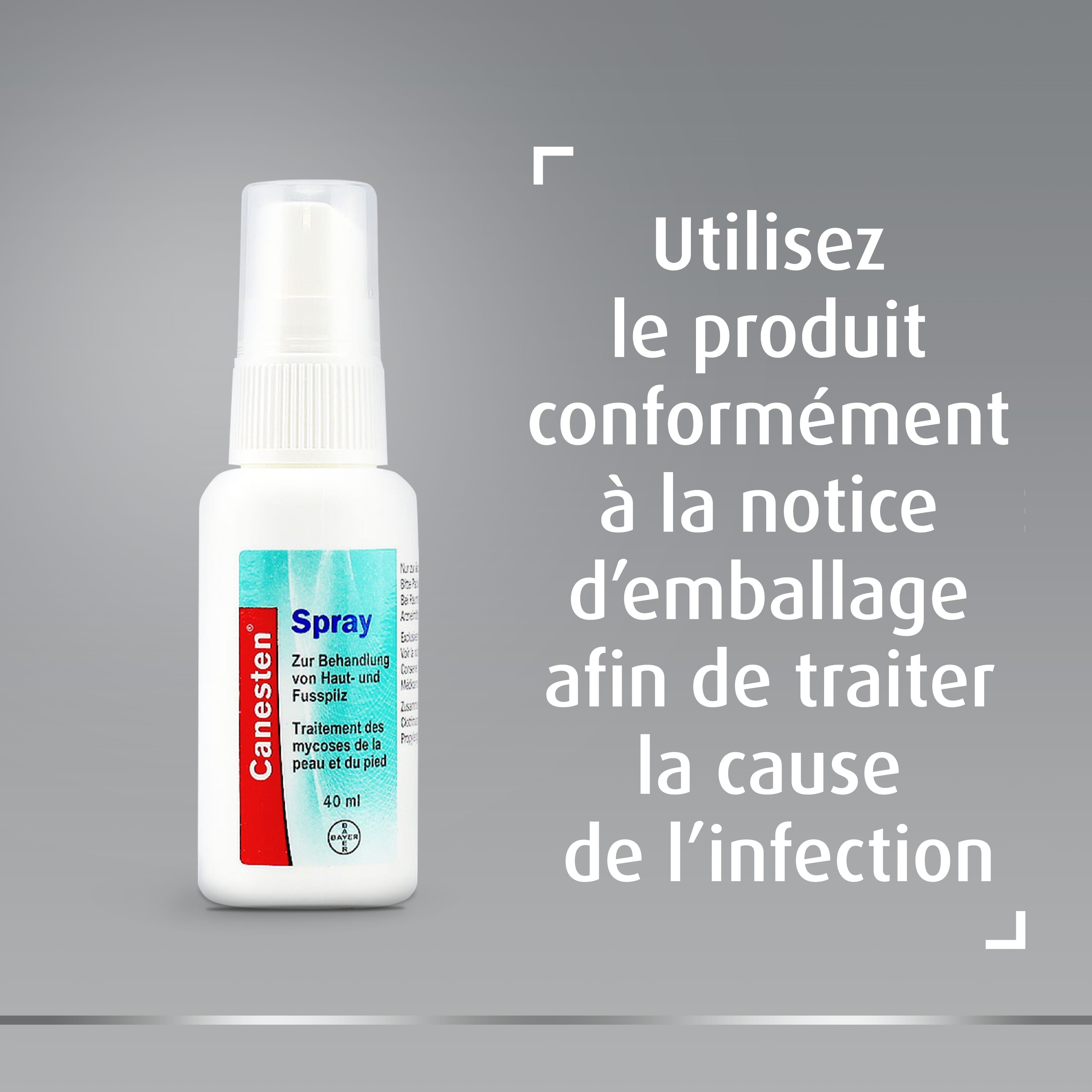 Canesten® Spray avec badge en haut avec inscription: Utilisez le produit conformément à la notice d’emballage afin de traiter la cause de l’infection.
